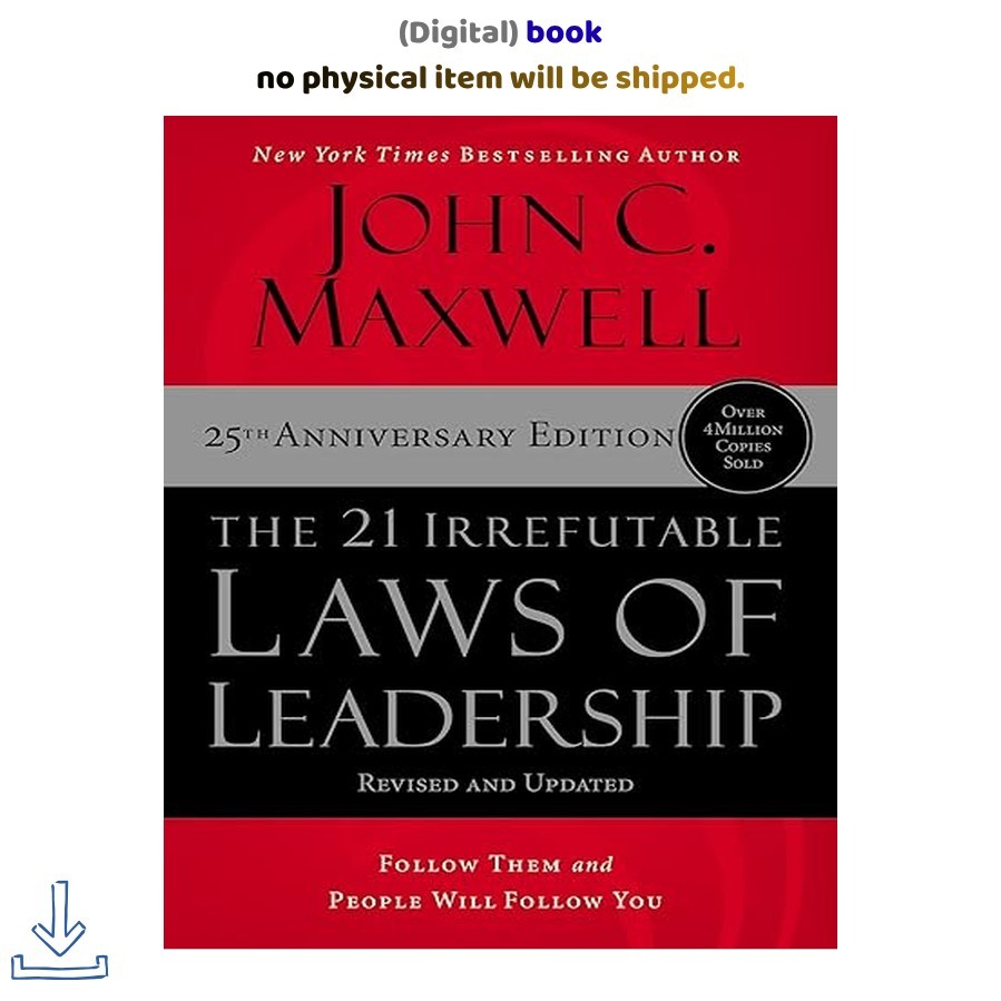 The 21 Irrefutable Laws of Leadership: Follow, John C. Maxwell 2022