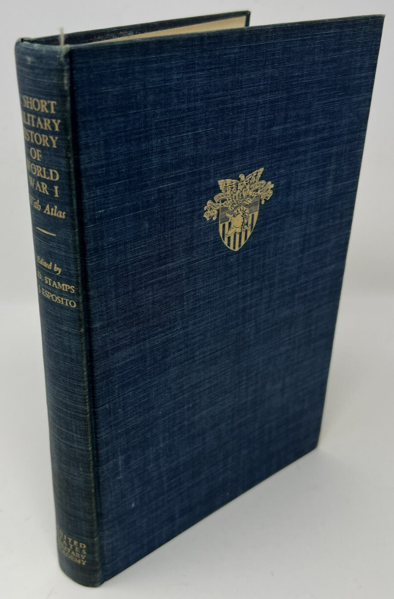 VTG A Short Military History of World War I by T. Stamps & V. Esposito — 1954 HC