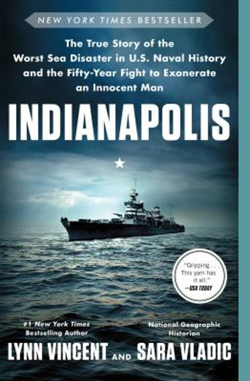 Indianapolis : The True Story of the Worst Sea Disaster in U. S.