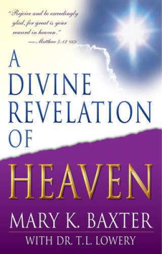 A Divine Revelation Of Heaven — Paperback By Mary K. Baxter — VERY GOOD