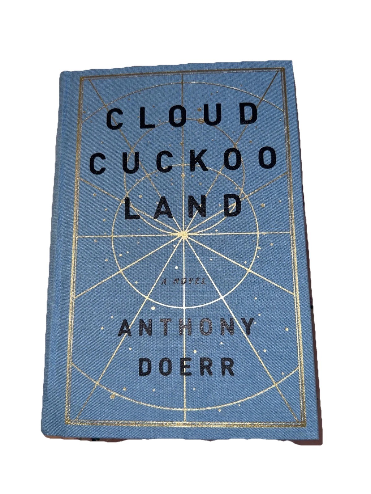 Cloud Cuckoo Land a Novel by Anthony Doerr (2021) First Edition Clothbound