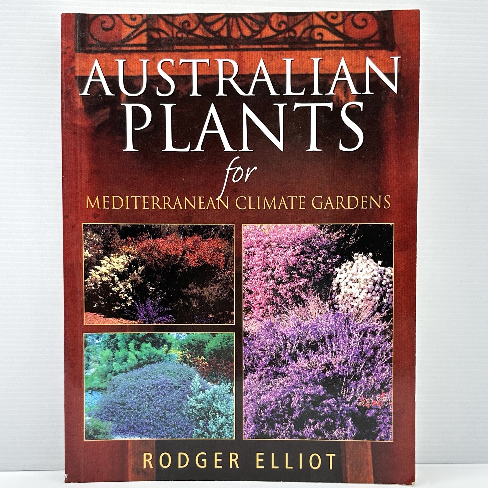 Australian Plants for Mediterranean Climate Gardens Rodger Elliot PB Book 2003