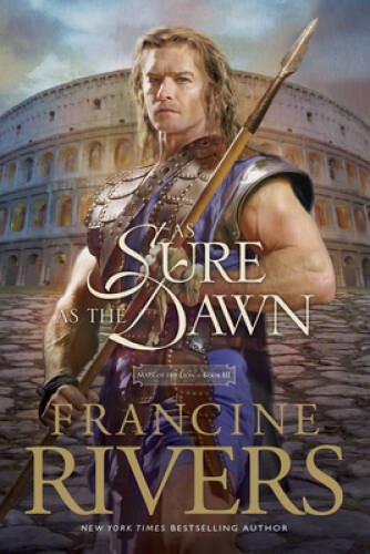 As Sure as the Dawn (Mark of the Lion #3) — Paperback By Rivers, Francine — GOOD