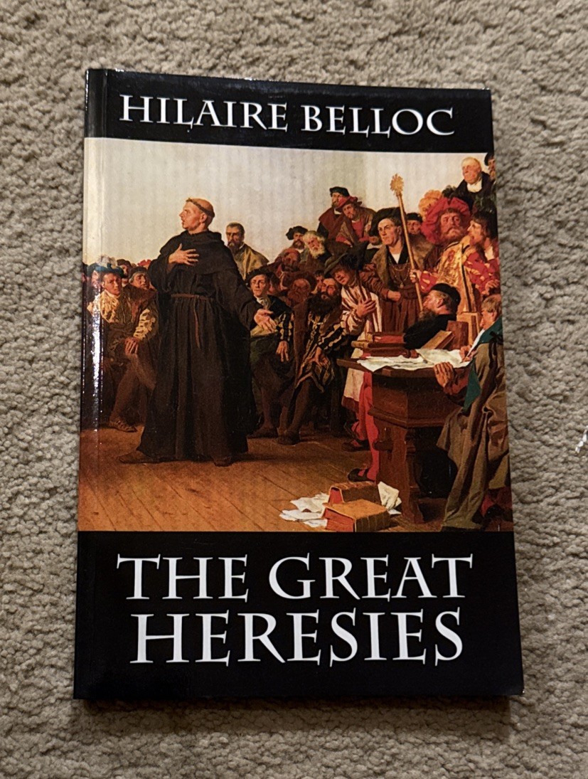 Great Heresies by Hilaire Belloc