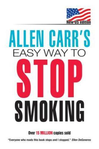 Allen Carr’s Easy Way To Stop Smoking — Paperback By Carr, Allen — GOOD