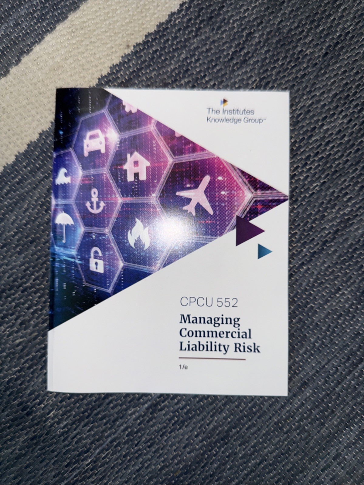 CPCU 552 Course Guide — Managing Commercial Liability Risk — New