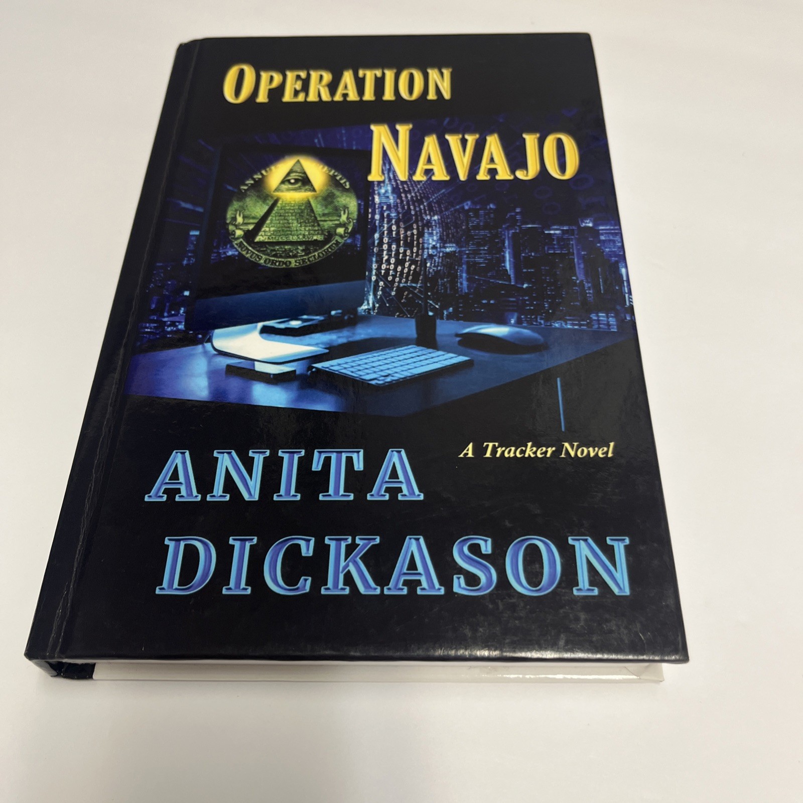Operation Navajo : A Tracker Novel by Anita Dickason (2020, Hardcover)