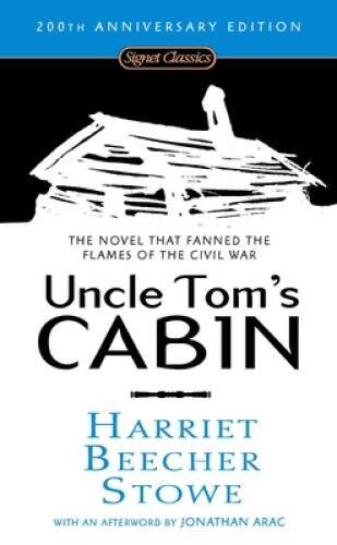 Uncle Tom’s Cabin (200th Anniversary Edition) (Signet Classics) — VERY GOOD