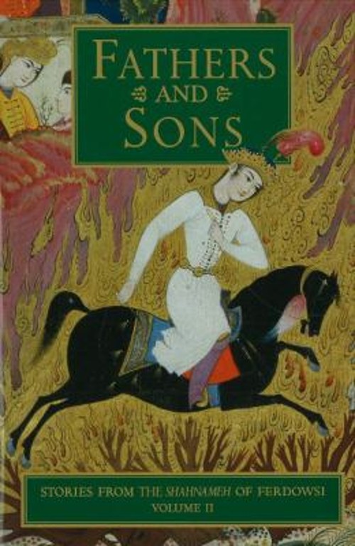 Stories from the Shahnameh of Ferdowsi, Volume 2 : Fathers and So