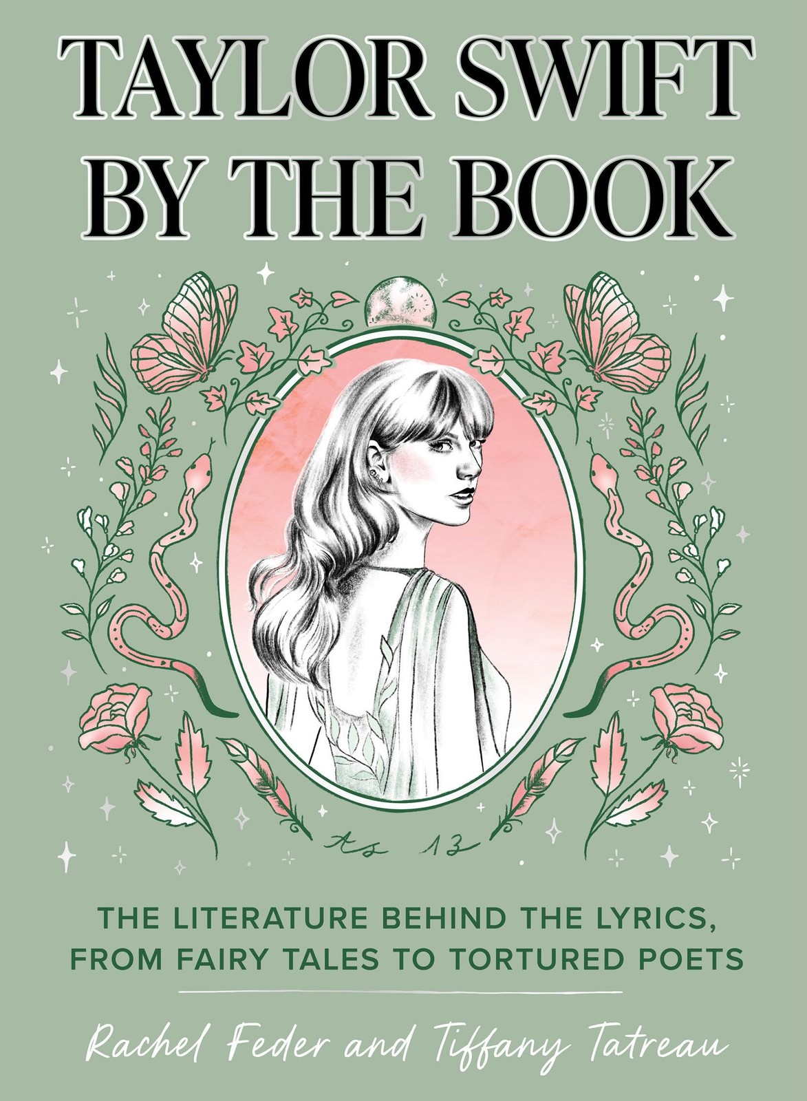 Taylor Swift by the Book: The Literature Behind the Lyrics, from Fairy Tales…