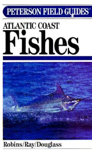 Field Guide to Atlantic Coast Fishes of North America (The Peterson Field — GOOD