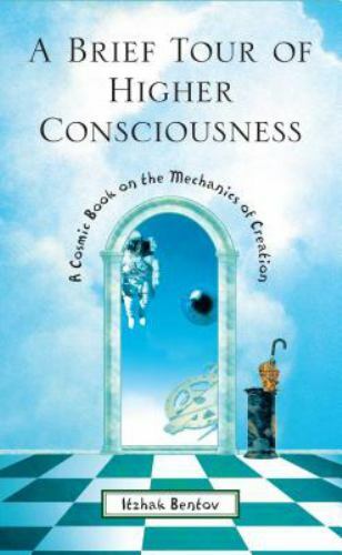 Brief Tour of Higher Consciousness : A Cosmic Book on the Mechanics of Creati…