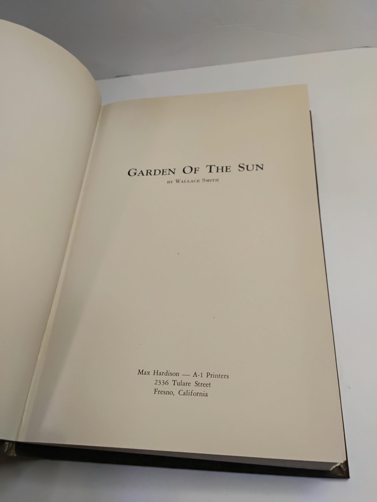 Garden Of The Sun: A History Of The San Joaquin Valley By Wallace Smith-1956 HC