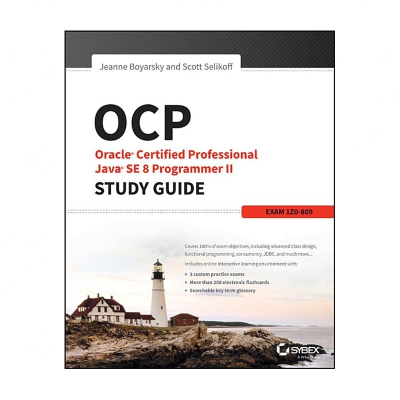 OCP: Oracle Certified Professional Java Se 8 Programmer II Study Guide: Exam …