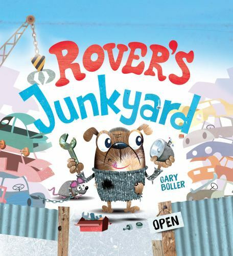 Rover’s Junkyard — A Story About Recycling — board book, Gary Boller, 194967987X
