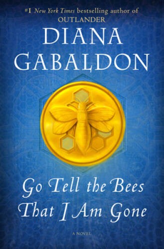 Go Tell the Bees That I Am Gone: A Novel (Outlander) — Hardcover — GOOD
