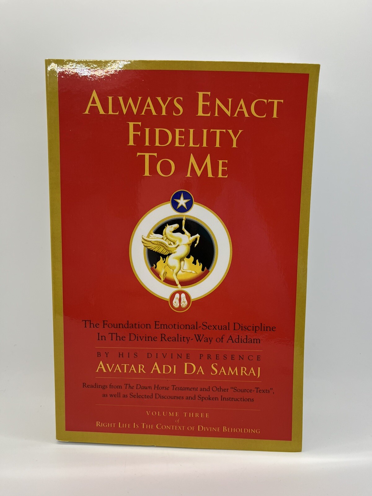 Always Enact Fidelity to Me : The Foundation Emotional-Sexual Discipline in the