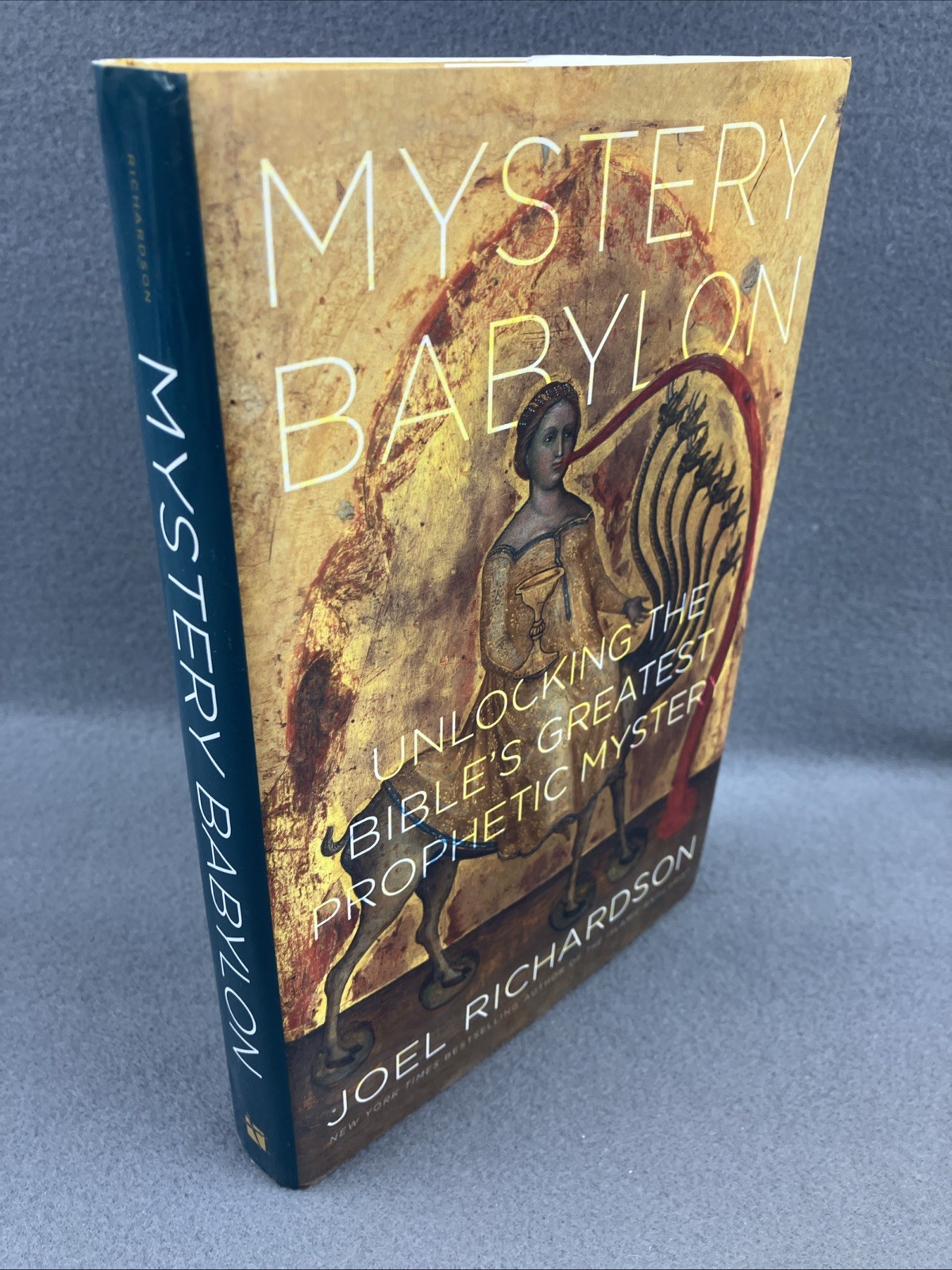 Mystery Babylon : Unlocking the Bible’s Greatest Prophetic Mystery * SIGNED COPY
