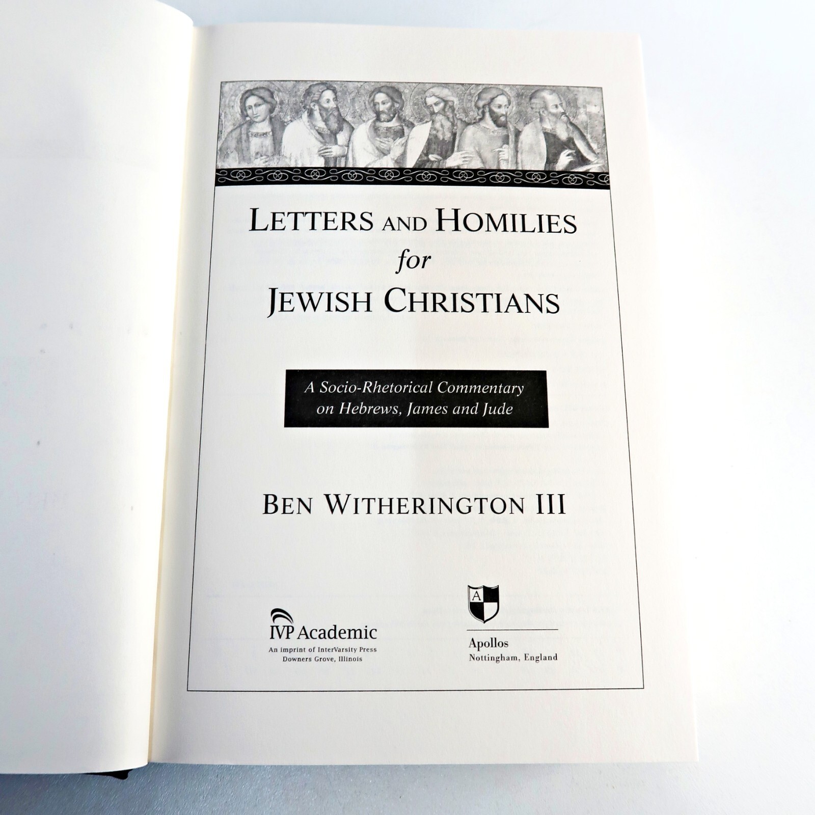 Letters And Homiles For Jewish Christians Ben Witherington III