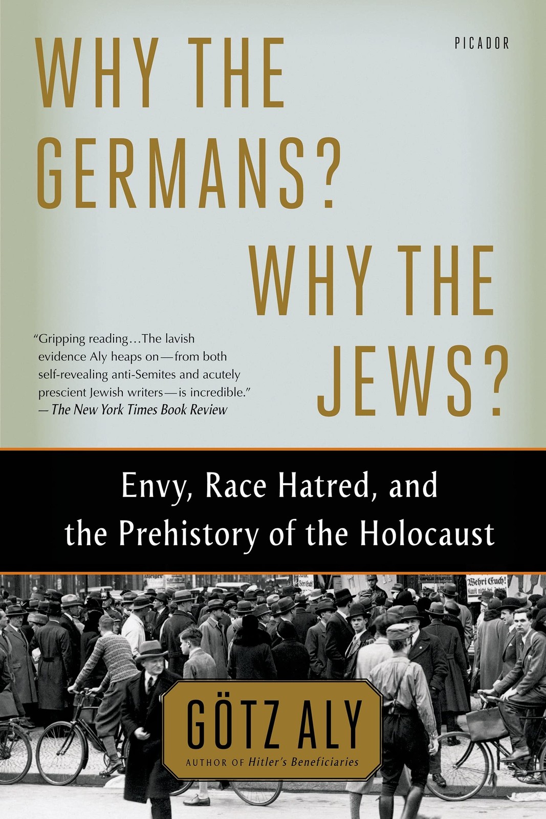 Why the Germans? Why the Jews?: Envy, Race Hatred, and the Prehistory of the…