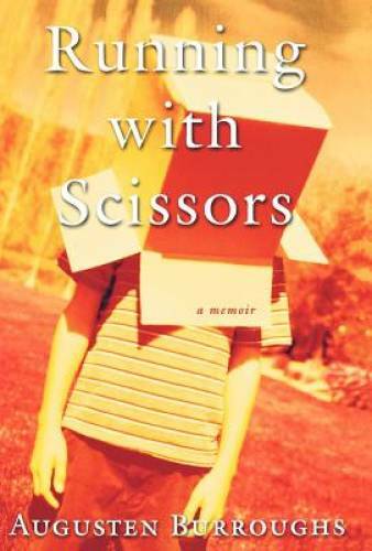 Running with Scissors: A Memoir — Hardcover By Burroughs, Augusten — VERY GOOD