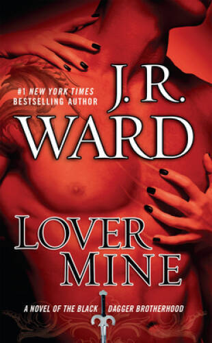 Lover Mine (Black Dagger Brotherhood, Book 8) By Ward, J.R. — VERY GOOD