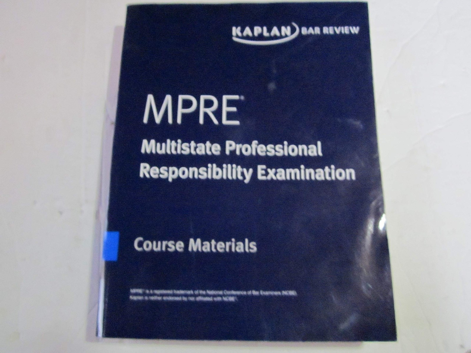 KAPLAN BAR REVIEW, MPRE MULTISTATE PROFESSIONAL RESPONSIBILITY EXAMINATION; …