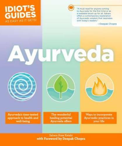 Ayurveda (Idiot’s Guides) — Paperback By Ketabi, Sahara Rose — GOOD