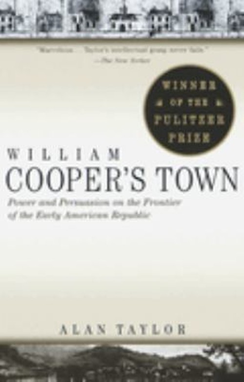 William Cooper’s Town : Power and Persuasion on the Frontier of t