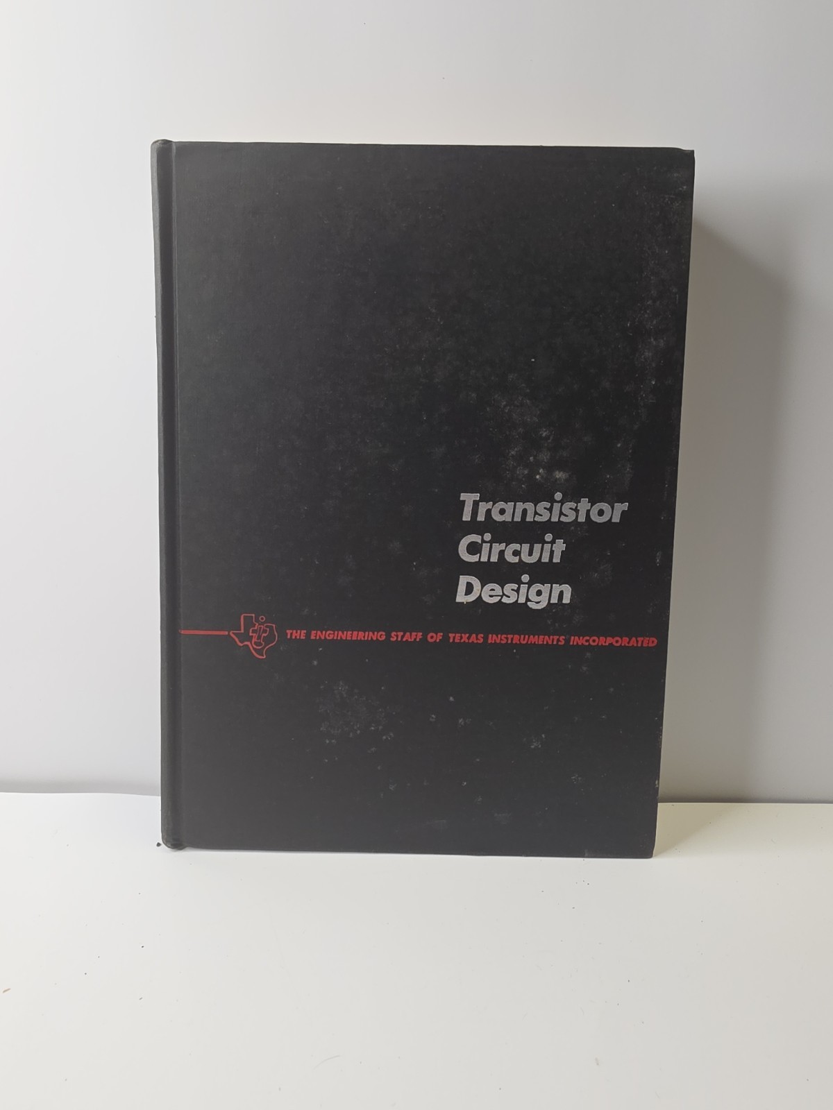 Transistor Circuit Design by Texas Instruments Inc. 1963 Vintage Hardcover