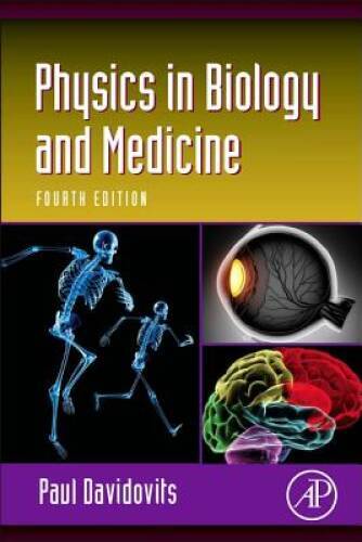 Physics in Biology and Medicine, Fourth Edition (Complementary Science) — GOOD