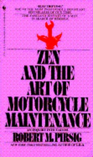 The Zen and Art of Motorcycle Maintenance by Robert M Pirsig: Used