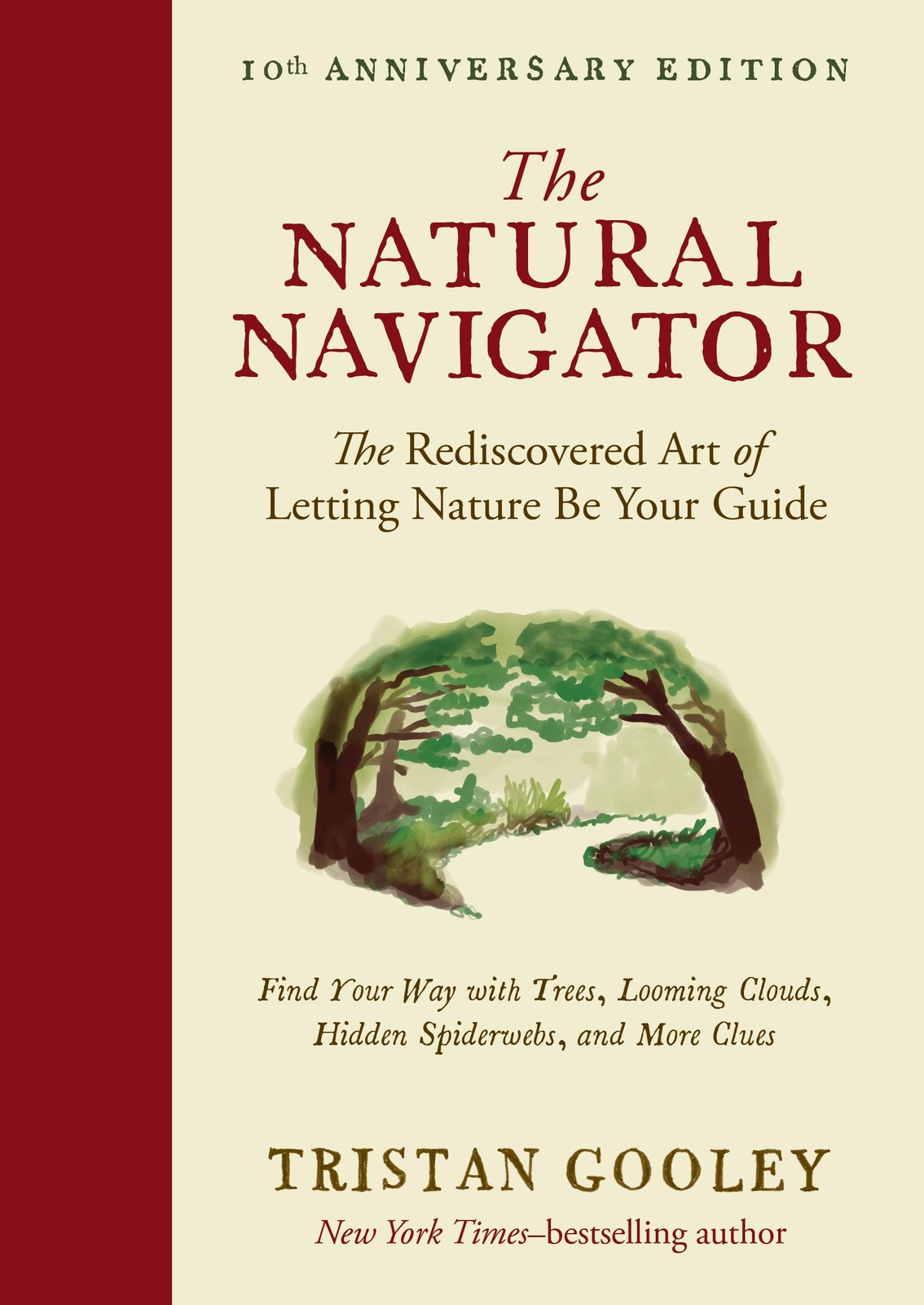 The Natural Navigator, Tenth Anniversary Edition: The Rediscovered Art of Le…