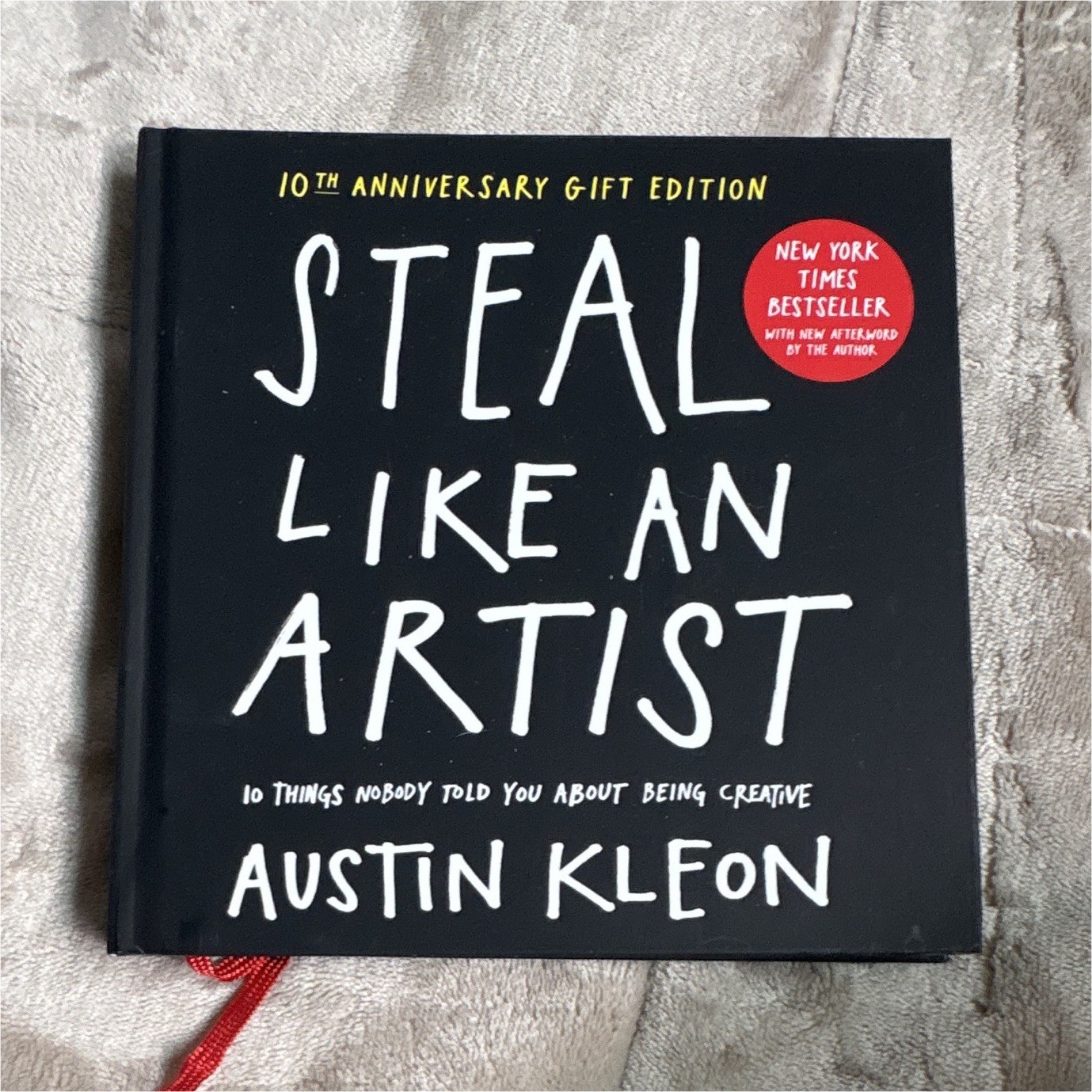 Steal Like an Artist 10th Anniversary by Austin Kleon (2022, Hardcover)