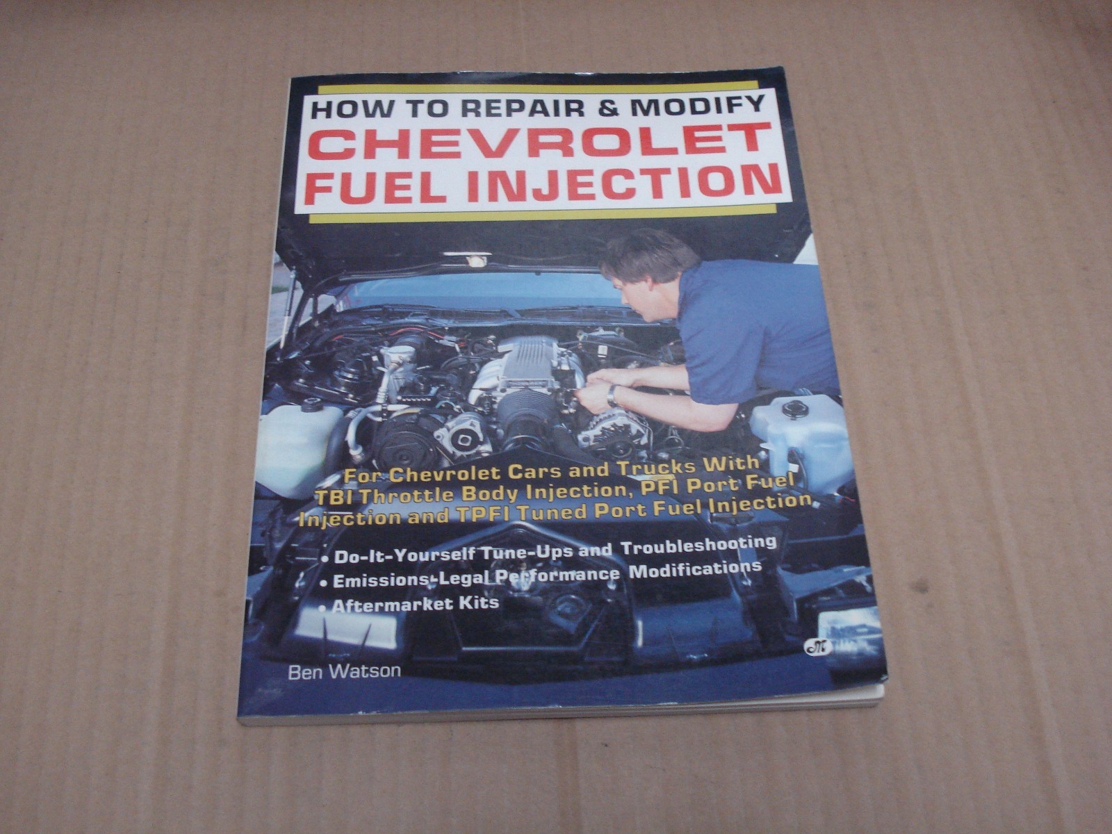How To Repair & Modify Chevrolet Fuel Injection by Ben Watson