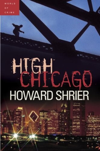 High Chicago — paperback Shrier, Howard