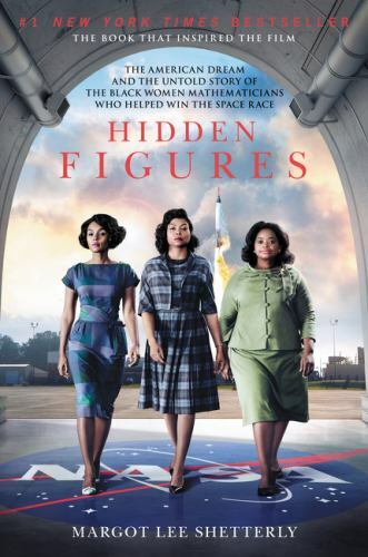 Hidden Figures: The American Dream and the — paperback, 9780062363602, Shetterly
