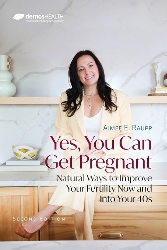 Aimee E Raupp Yes, You Can Get Pregnant (Paperback)
