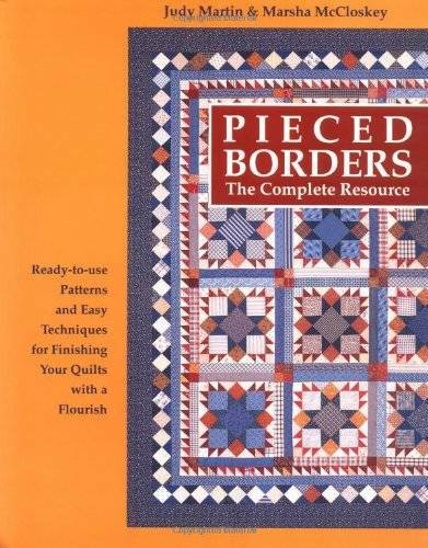 Pieced Borders: The Complete Resource — Paperback By Martin, Judy — GOOD