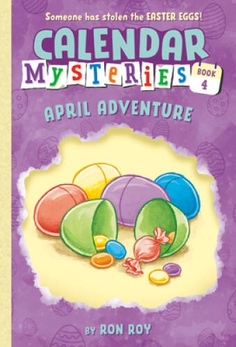 Calendar Mysteries #4: April Adventure — Paperback By Roy, Ron — GOOD