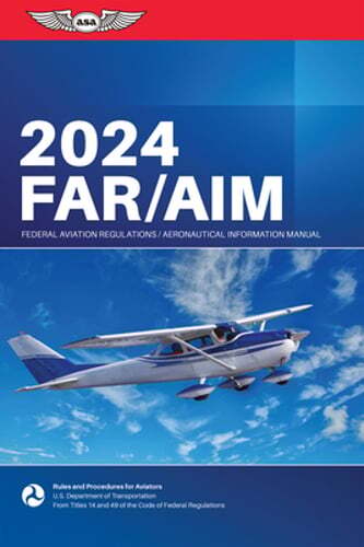 Far/Aim 2024: Federal Aviation Regulations/Aeronautical Information Manual: Used
