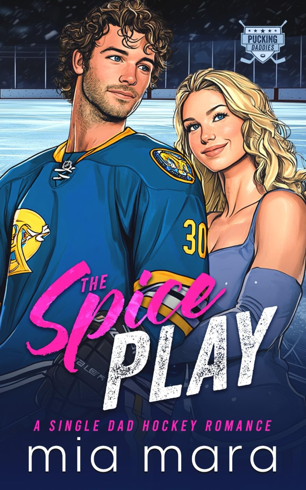 The Spice Play: A Single Dad Hockey Romance (Pucking Daddies)