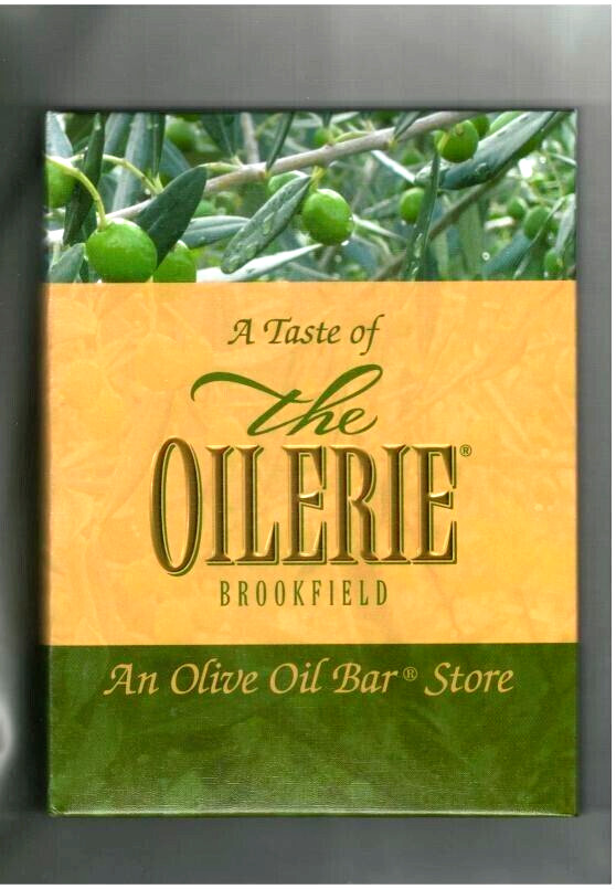 A TASTE OF THE OILERIE BROOKFIELD WISCONSIN-OLIVE OIL COOKBOOK-ETHNIC-PHOTOS