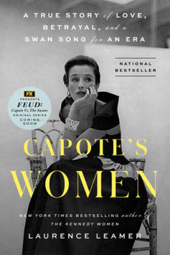 Capotes Women: A True Story of Love, Betrayal, and a Swan Song for — GOOD