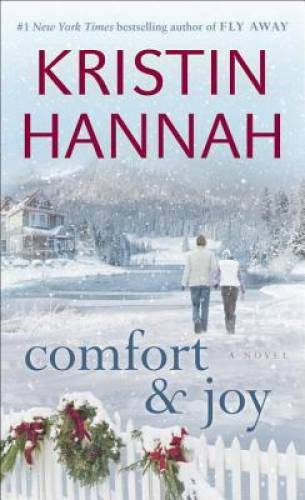 Comfort & Joy: A Novel — Mass Market Paperback By Hannah, Kristin — VERY GOOD