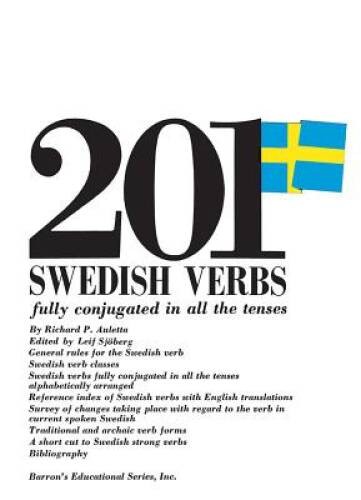 201 Swedish Verbs: Fully Conjugated in All the Tenses (201 Verbs Series) — GOOD