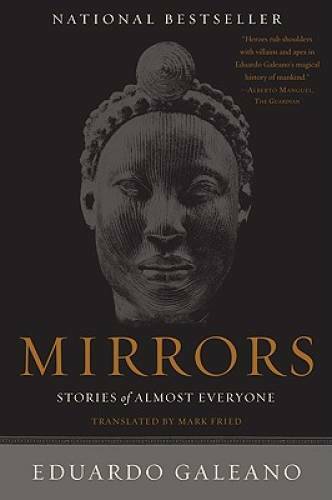 Mirrors: Stories of Almost Everyone — Paperback By Galeano, Eduardo — GOOD
