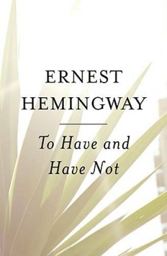 To Have and Have Not — Paperback By Hemingway, Ernest — GOOD