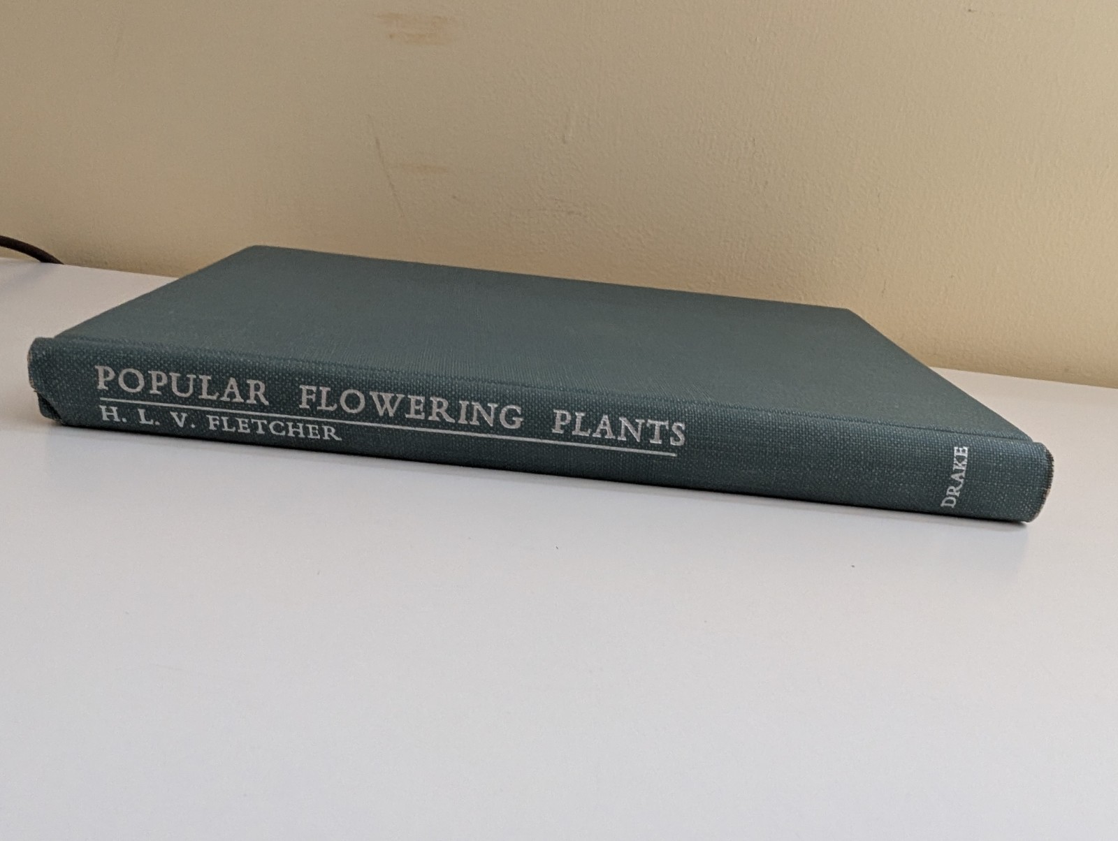 H. L. V. Fletcher Popular Flowering Plants Hardcover Drake Publishers Inc 1972
