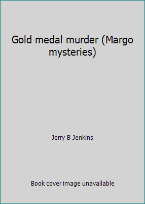 Gold medal murder (Margo mysteries) by Jerry B Jenkins